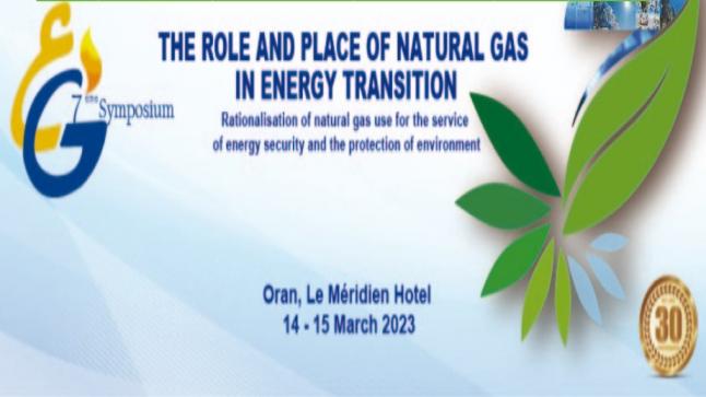 7ème SYMPOSIUM DE L’ASSOCIATION ALGERIENNE DE L’INDUSTRIE DU GAZ « Rôle et Place du Gaz Naturel dans la Transition Energétique »